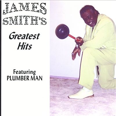 Greatest Hits Featuring Plumber Man