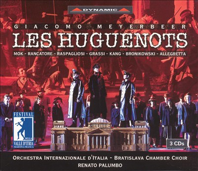 Les Huguenots, grand opera in 5 acts
