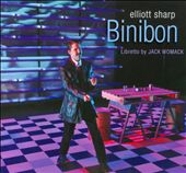 Elliott Sharp: Binibon
