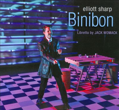 Elliott Sharp: Binibon