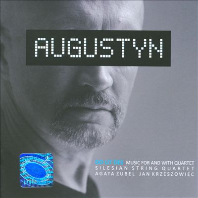 Rafal Augustyn: Music For and With Quartet