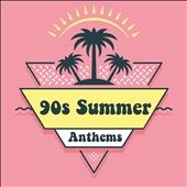 90s Summer Anthems