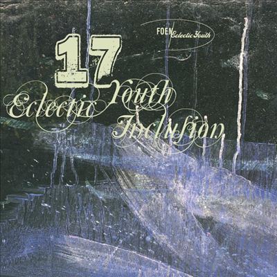 FOEM/Eclectic Youth, Vol. 17, Pt. 1: Inclusion