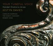 Your Tuneful Voice: Handel Oratorio Arias
