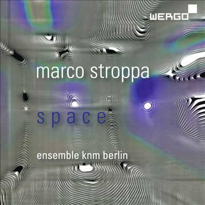 Marco Stroppa: Space