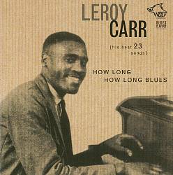 ladda ner album Leroy Carr - How Long How Long Blues
