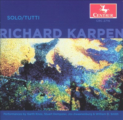 Richard Karpen: Solo/Tutti