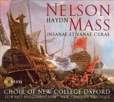 Haydn: Nelson Mass; Insanae et Vanae Curae