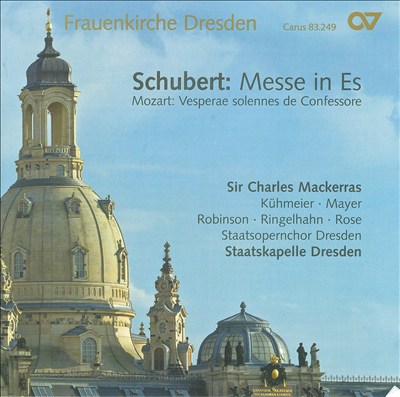 Schubert: Messe in Es; Mozart: Vesparae Solennes de Confessore
