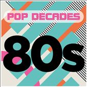 Pop Decades: '80s