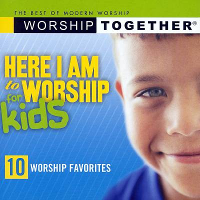 Worship Together: Here I Am to Worship for Kids