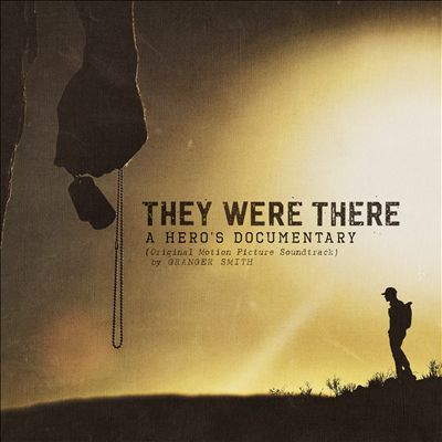 They Were There, a Hero's Documentary [Original Motion Picture Soundtrack]