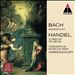 Bach: Magnificat BWV 243; Handel: Te Deum HWV 278