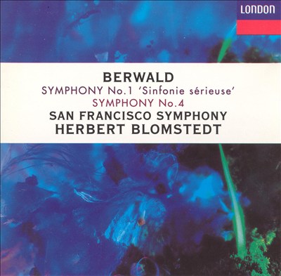 Berwald: Symphonies Nos. 1 ("Sinfonie sérieuse") & 4