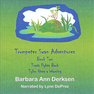 Trumpeter Swan Adventures: Book Two