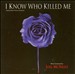 I Know Who Killed Me [Original Motion Picture Soundtrack]