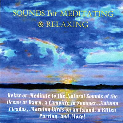 Sounds for Meditating & Relaxing