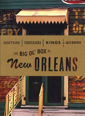 Doctors, Professors, Kings and Queens: The Big Ol' Box of New Orleans