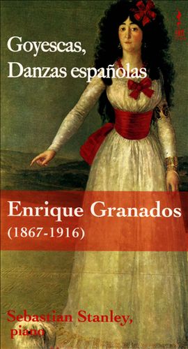Enrique Granados: Goyescas; Danzas españolas