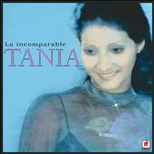 La Incomparable Tania