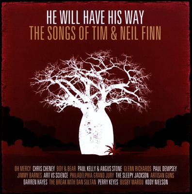 He Will Have His Way: The Songs of Tim & Neil Finn