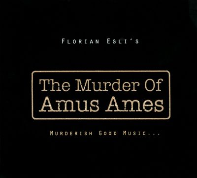 The Murder of Amus Ames: Murderish Good Music...