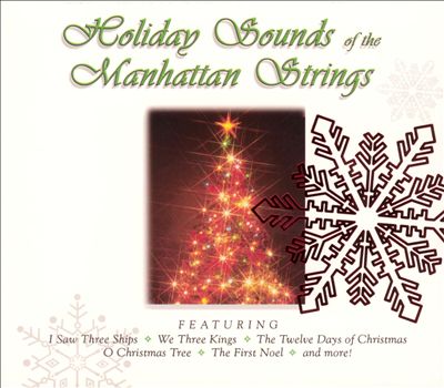 Holiday Sounds of Manhattan Strings [BCI 2004]