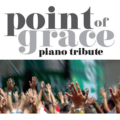 Point of Grace Piano Tribute