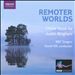 Remoter Worlds: Choral music by Judith Bingham