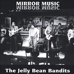 last ned album The Jelly Bean Bandits - Mirror Music
