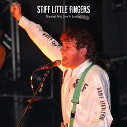 lataa albumi Stiff Little Fingers - Greatest Hits Live In London