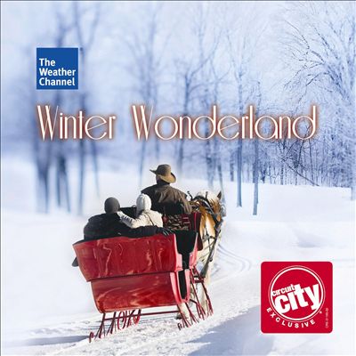 The Weather Channel Presents: Winter Wonderland [Circuit City Exclusive]