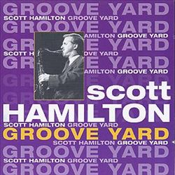 télécharger l'album Scott Hamilton - Groove Yard