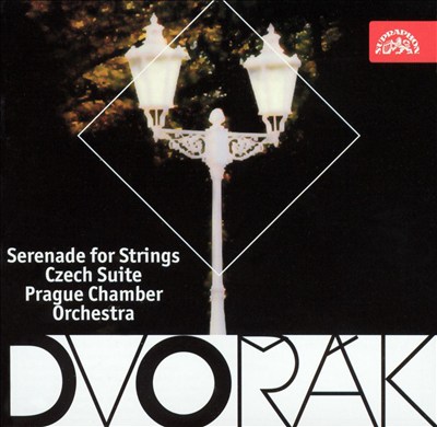 Dvorák: Serenade for Strings: Czech Suite