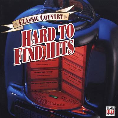 Classic Country: Hard to Find Hits