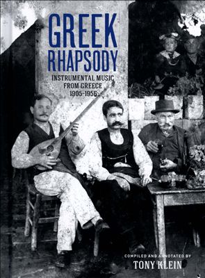 Greek Rhapsody: Instrumental Music from Greece 1905-1956