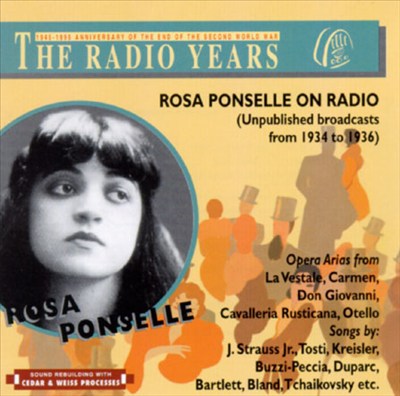 Rosa Ponselle On The Radio-Unpublished Broadcasts From 1934-1936