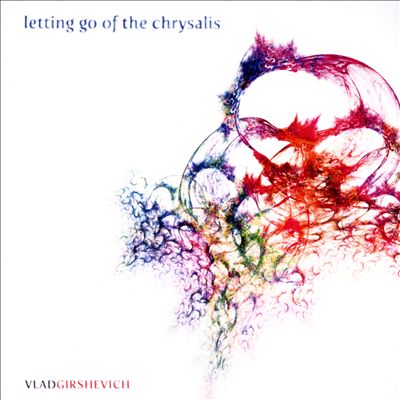 Letting Go of the Chrysalis