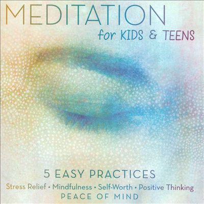 Meditation For Kids & Teens