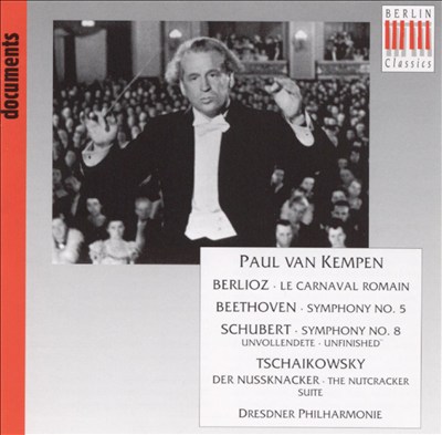 Paul van Kempen Conducts Berlioz, Beethoven, Schubert, Tchaikovsky