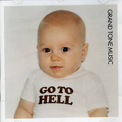 Album herunterladen Grand Tone Music - Go To Hell