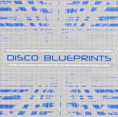 Disco Blueprints: The Original Inspirational Underground Disco Anthems