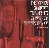 The String Quartet Tribute to Queens of the Stone Age, Vol. 2