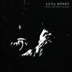 descargar álbum Luna Honey - Peace Will Grind You Down