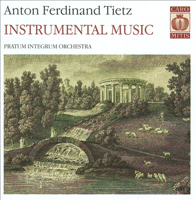 Anton Ferdinand Tietz: Instrumental Music
