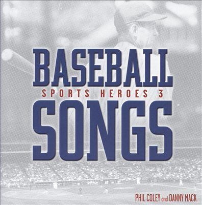 Baseball Songs: Sports Heroes, Vol. 3