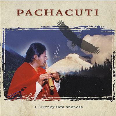 Pachacuti: A Journey into Oneness