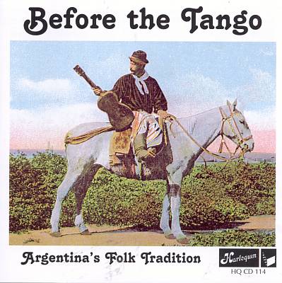 Before the Tango: Argentina's Folk Tradition