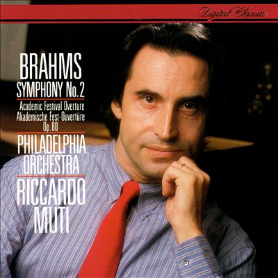 Brahms: Symphony No. 2; Academic Festival Overture
