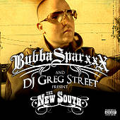 The Bubba Sparxxx and DJ Greg Street Present the New South